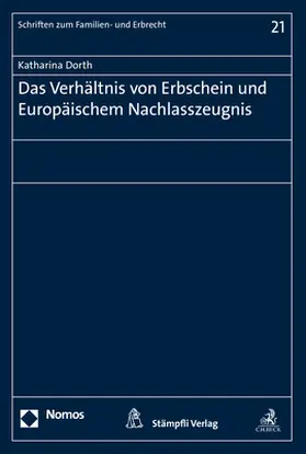 Dorth |  Das Verhältnis von Erbschein und Europäischem Nachlasszeugnis | Buch |  Sack Fachmedien