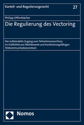 Offenbächer |  Die Regulierung des Vectoring | Buch |  Sack Fachmedien
