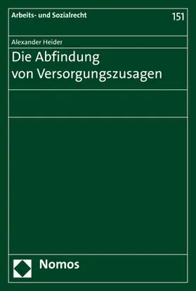 Heider |  Die Abfindung von Versorgungszusagen | Buch |  Sack Fachmedien