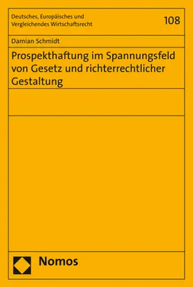Schmidt |  Prospekthaftung im Spannungsfeld von Gesetz und richterrechtlicher Gestaltung | Buch |  Sack Fachmedien