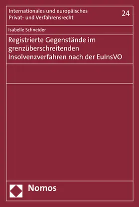 Schneider |  Registrierte Gegenstände im grenzüberschreitenden Insolvenzverfahren nach der EuInsVO | Buch |  Sack Fachmedien