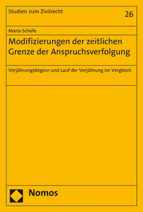 Schefe |  Modifizierungen der zeitlichen Grenze der Anspruchsverfolgung | Buch |  Sack Fachmedien