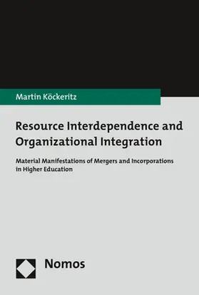 Köckeritz |  Resource Interdependence and Organizational Integration | Buch |  Sack Fachmedien