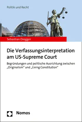 Dregger |  Die Verfassungsinterpretation am US-Supreme Court | Buch |  Sack Fachmedien