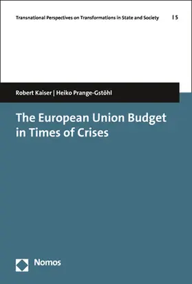 Kaiser / Prange-Gstöhl | The European Union Budget in Times of Crises | Buch | 978-3-8487-5666-7 | sack.de