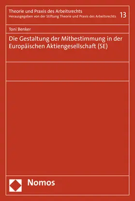 Benker |  Die Gestaltung der Mitbestimmung in der Europäischen Aktiengesellschaft (SE) | Buch |  Sack Fachmedien