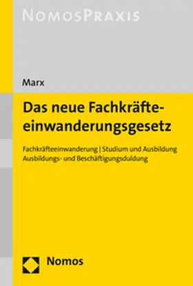 Marx |  Das neue Fachkräfteeinwanderungsgesetz | Buch |  Sack Fachmedien