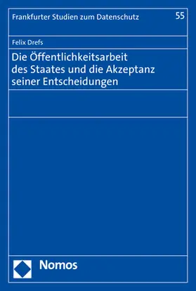 Drefs | Die Öffentlichkeitsarbeit des Staates und die Akzeptanz seiner Entscheidungen | Buch | 978-3-8487-5711-4 | sack.de