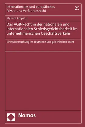 Ampatzi |  Das AGB-Recht in der nationalen und internationalen Schiedsgerichtsbarkeit im unternehmerischen Geschäftsverkehr | Buch |  Sack Fachmedien