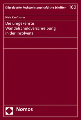 Kaufmann | Die umgekehrte Wandelschuldverschreibung in der Insolvenz | Buch | 978-3-8487-5867-8 | sack.de