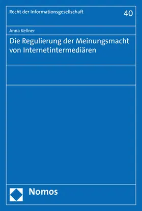 Kellner |  Die Regulierung der Meinungsmacht von Internetintermediären | Buch |  Sack Fachmedien
