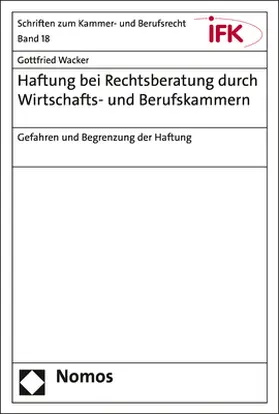 Wacker | Haftung bei Rechtsberatung durch Wirtschafts- und Berufskammern | Buch | 978-3-8487-6026-8 | sack.de