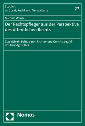 Wenzel |  Der Rechtspfleger aus der Perspektive des öffentlichen Rechts | Buch |  Sack Fachmedien