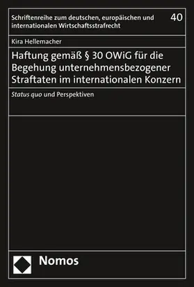 Hellemacher |  Haftung gemäß § 30 OWiG für die Begehung unternehmensbezogener Straftaten im internationalen Konzern | Buch |  Sack Fachmedien