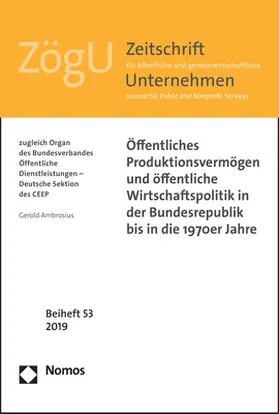 Ambrosius |  Öffentliches Produktionsvermögen und öffentliche Wirtschaftspolitik in der Bundesrepublik bis in die 1970er Jahre | Buch |  Sack Fachmedien