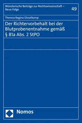 Disselkamp |  Der Richtervorbehalt bei der Blutprobenentnahme gemäß § 81a Abs. 2 StPO | Buch |  Sack Fachmedien