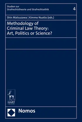 Matsuzawa / Nuotio |  Methodology of Criminal Law Theory: Art, Politics or Science? | Buch |  Sack Fachmedien