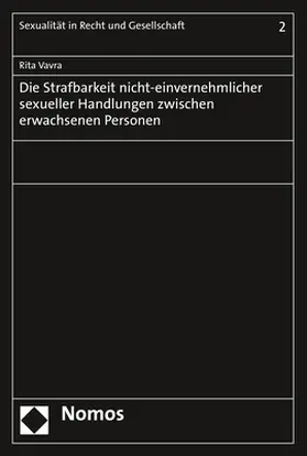 Vavra |  Die Strafbarkeit nicht-einvernehmlicher sexueller Handlungen zwischen erwachsenen Personen | Buch |  Sack Fachmedien