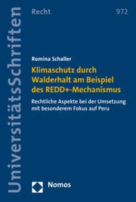Schaller |  Klimaschutz durch Walderhalt am Beispiel des REDD+-Mechanismus | Buch |  Sack Fachmedien