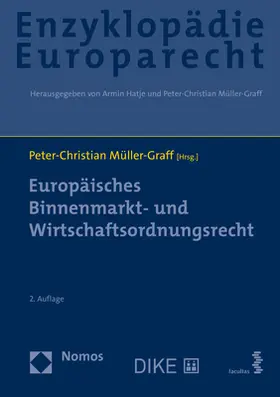 Müller-Graff |  Europäisches Binnenmarkt- und Wirtschaftsordnungsrecht | Buch |  Sack Fachmedien