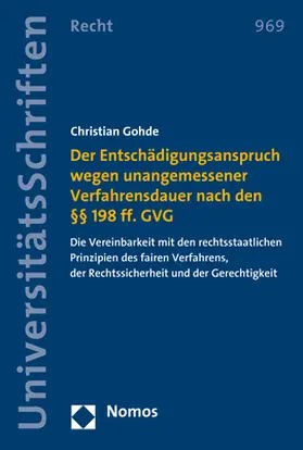 Gohde |  Der Entschädigungsanspruch wegen unangemessener Verfahrensdauer nach den §§ 198 ff. GVG | Buch |  Sack Fachmedien