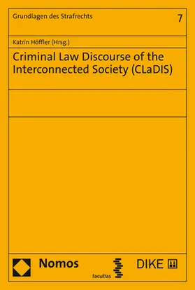 Höffler |  Criminal Law Discourse of the Interconnected Society (CLaDIS) | Buch |  Sack Fachmedien