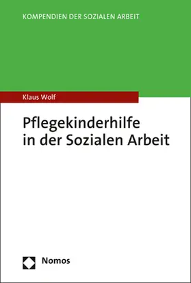 Wolf |  Pflegekinderhilfe in der Sozialen Arbeit | Buch |  Sack Fachmedien