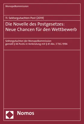 Monopolkommission |  Die Novelle des Postgesetzes: Neue Chancen für den Wettbewerb | Buch |  Sack Fachmedien