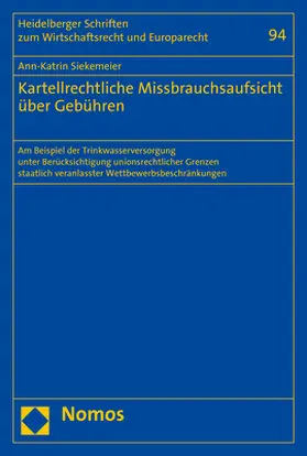 Siekemeier |  Kartellrechtliche Missbrauchsaufsicht über Gebühren | Buch |  Sack Fachmedien