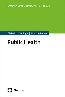 Dieterich / Gerlinger / Hahn |  Public Health | Buch |  Sack Fachmedien