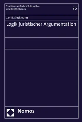Sieckmann |  Logik juristischer Argumentation | Buch |  Sack Fachmedien