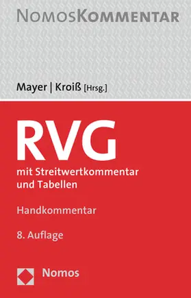 Mayer / Kroiß |  RVG: Rechtsanwaltsvergütungsgesetz | Buch |  Sack Fachmedien