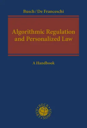 Busch / De Franceschi |  Algorithmic Regulation and Personalized Law | Buch |  Sack Fachmedien