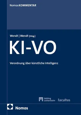 Wendt / Wendt |  Verordnung über künstliche Intelligenz: KI-VO | Buch |  Sack Fachmedien