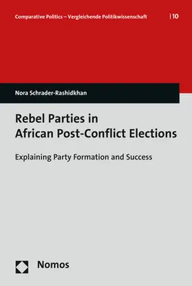 Schrader-Rashidkhan | Rebel Parties in African Post-Conflict Elections | Buch | 978-3-8487-7084-7 | sack.de