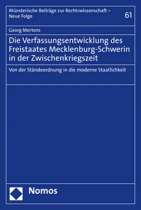 Mertens |  Die Verfassungsentwicklung des Freistaates Mecklenburg-Schwerin in der Zwischenkriegszeit | Buch |  Sack Fachmedien