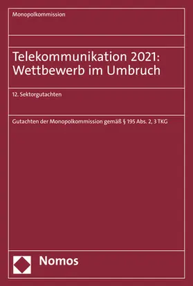 Monopolkommission |  Telekommunikation 2021: Wettbewerb im Umbruch | Buch |  Sack Fachmedien