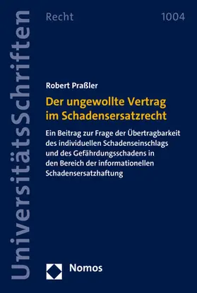 Praßler |  Der ungewollte Vertrag im Schadensersatzrecht | Buch |  Sack Fachmedien