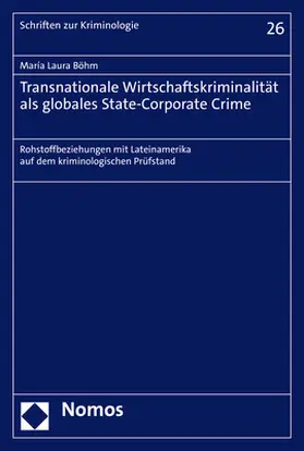 Böhm |  Transnationale Wirtschaftskriminalität als globales State-Corporate Crime | Buch |  Sack Fachmedien