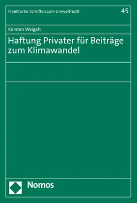 Weigelt |  Haftung Privater für Beiträge zum Klimawandel | Buch |  Sack Fachmedien