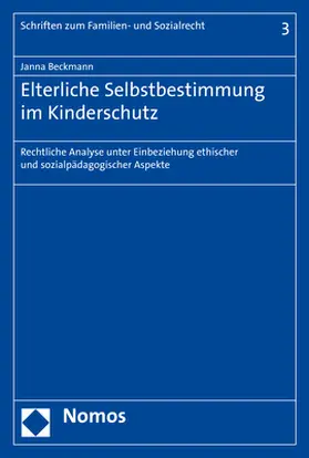 Beckmann |  Elterliche Selbstbestimmung im Kinderschutz | Buch |  Sack Fachmedien