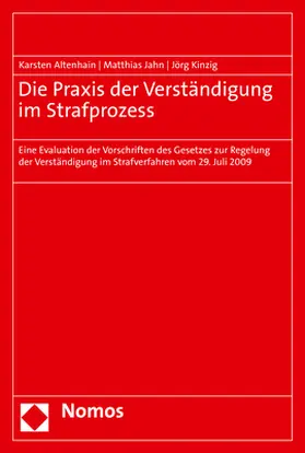 Altenhain / Jahn / Kinzig |  Die Praxis der Verständigung im Strafprozess | Buch |  Sack Fachmedien