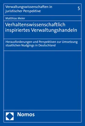 Meier |  Verhaltenswissenschaftlich inspiriertes Verwaltungshandeln | Buch |  Sack Fachmedien