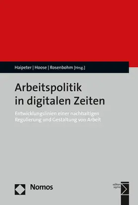 Haipeter / Hoose / Rosenbohm |  Arbeitspolitik in digitalen Zeiten | Buch |  Sack Fachmedien