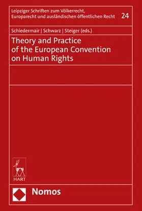 Schiedermair / Schwarz / Steiger |  Theory and Practice of the European Convention on Human Rights | Buch |  Sack Fachmedien