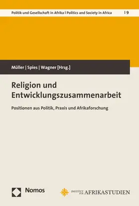 Müller / Spies / Wagner |  Religion und Entwicklungszusammenarbeit | Buch |  Sack Fachmedien