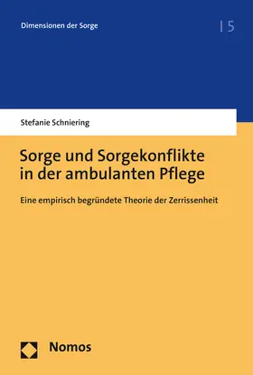 Schniering |  Sorge und Sorgekonflikte in der ambulanten Pflege | Buch |  Sack Fachmedien