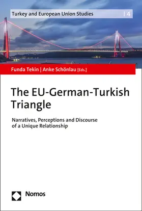 Tekin / Schönlau |  The EU-German-Turkish Triangle | Buch |  Sack Fachmedien