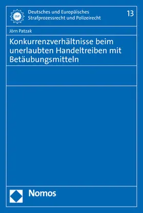 Patzak |  Konkurrenzverhältnisse beim unerlaubten Handeltreiben mit Betäubungsmitteln | Buch |  Sack Fachmedien