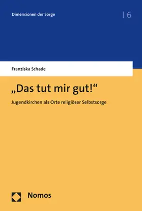 Schade |  „Das tut mir gut!“ | Buch |  Sack Fachmedien